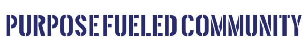 Purpose Fueled Community